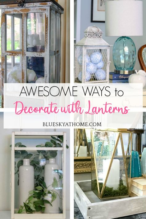 Mantle Decor Lanterns, Lantern Lamps Living Room, How To Display Lanterns Indoors, Coastal Lantern Decor, Lantern In Living Room, Lantern Fillers Ideas, How To Use Lanterns In Home Decor, Floor Lantern Decor Ideas, Decorating Ideas With Lanterns