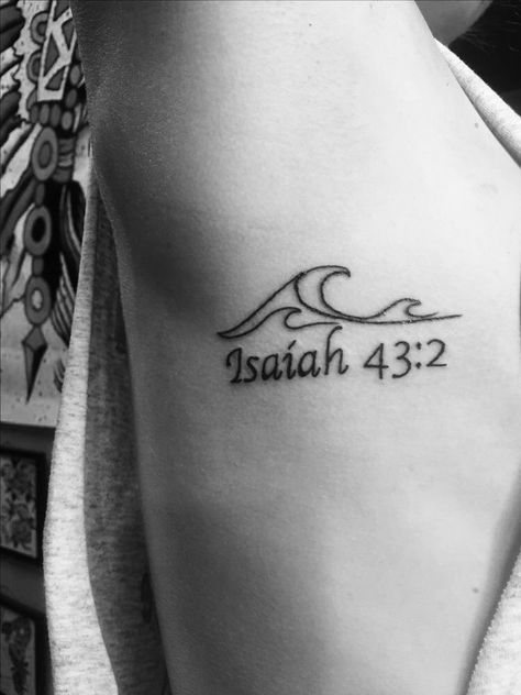 Isaiah 43:2 " When you go through deep waters, I will be with you." Wave Tattoo Isaiah 43:2, Wave Tattoo With Bible Verse, Let Me Walk Upon The Waters Tattoo, Cross Side Tattoo Ribs, Peace Like A River Tattoo, Through Deep Waters I Will Be With You, Praise You In This Storm Tattoo, Trust Without Borders Tattoo, Deep Waters Tattoo