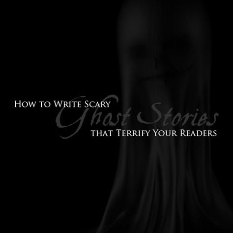 Some tips on writing ghost stories that incite fear in your readers. Scary Ghost Stories, Best Ghost Stories, Goose Bumps, Writing Fiction, Halloween Writing, Writers Help, Scary Ghost, Ghost Story, Story Starters