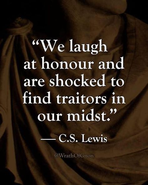 Honor Quotes, Lewis Quotes, Cs Lewis Quotes, By Any Means Necessary, C S Lewis, Cs Lewis, Warrior Quotes, Philosophy Quotes, Quotable Quotes