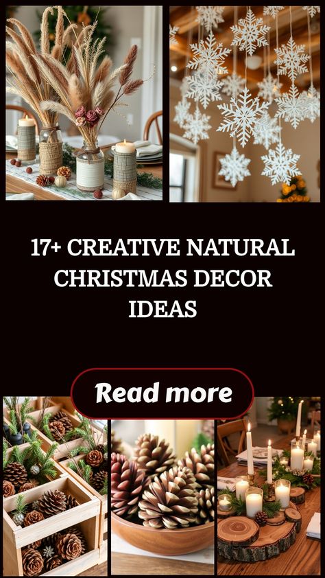 Creative natural Christmas decor ideas featuring pine cones, candles, and snowflake ornaments. Natural Decor For Christmas, Christmas Tree With Natural Decor, Natural Winter Decor, Natural Christmas Decor Ideas, Christmas Decor Natural, Unique Decoration Ideas, Homemade Christmas Decor, Natural Christmas Decorations, Easy Christmas Crafts For Kids