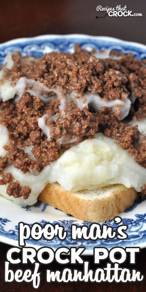 This Poor Man’s Crock Pot Beef Manhattan is a tasty twist on a regular Beef Manhattan. It is incredibly easy to make and absolutely delicious! via @recipescrock Beef Manhattan, Poor Mans Recipes, Hamburger Meat Recipes Easy, Hamburger In Crockpot, Manhattan Recipe, Crock Pot Beef, Beef Pot Pies, Easy Hamburger, Healthy Meat Recipes