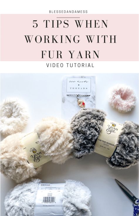 5 Tips When Working With Fur Yarn - Blessed and a Mess Knitting With Fluffy Yarn, Crochet Fur Yarn Amigurumi, Amigurumi With Fur Yarn, Fur Yarn Knitting Patterns, Fur Yarn Amigurumi, Faux Fur Crochet Hat, Crochet With Faux Fur Yarn, Fun Fur Yarn Projects, Crochet With Fur Yarn