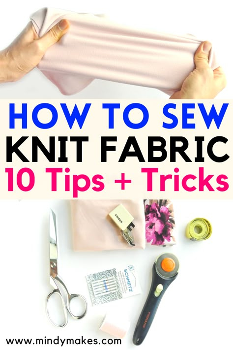 Sewing Knits For Beginners, Tips For Sewing Knit Fabric, How To Sew Stretchy Material Tutorials, Sewing On Knit Fabric, Sew Fabric To Crochet, Sewing With Stretch Knits, How To Sew On Stretchy Fabric, What To Sew With Stretchy Fabric, How To Sew With Knit Fabric