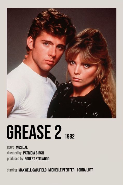 Grease 2 Movie Poster, Maxwell Caulfield, Movie Vibes, Naruto Shippuden The Movie, Comfort Movie, Grease 2, Michelle Pfeiffer, Fav Movies, Movie Posters Minimalist