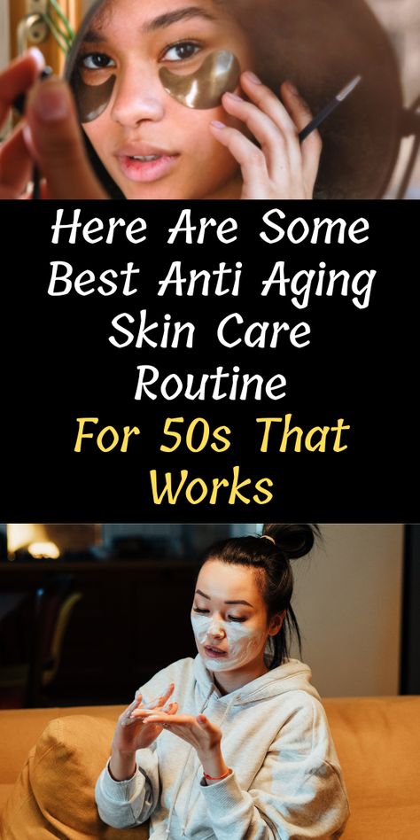 Here Are Some Best Anti Aging Skin Care Routine For 50s That Works Anti Aging Skin Care Routine, Aging Skin Care Routine, Best Anti Aging Skin Care, Sensitive Skin Care Routine, Regular Skin Care Routine, Antiaging Skincare Routine, Wrinkle Remedies, Skin Lightener, Anti Aging Skin