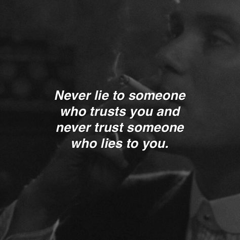 Motivational Quotes 👑 on Instagram: “Never lie to someone who trusts you and never trust someone who lies to you. Follow @motivate.mylife 👑” Never Trust Someone Who Lies To You, Never Lie To Someone Who Trusts You, Never Trust A Man Quotes, Watch Who You Trust Quotes, Men Lie Quotes, Quotes On Lies, Rebuilding Trust Quotes, Quotes About Lies, Advantage Quotes