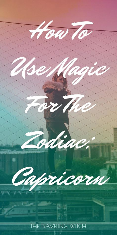 How To Use Magic For The Zodiac: Capricorn // Witchcraft // Magic // The Traveling Witch Capricorn Witchcraft, Capricorn Magic, Capricorn Witch, Planetary Magick, Witchcraft Inspiration, What Is Astrology, Altar Inspiration, Cosmic Witch, Spiritual Magic