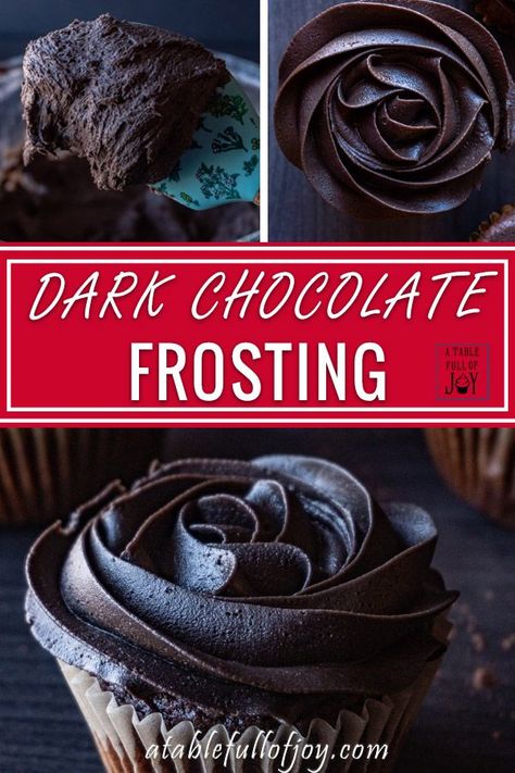 Dark Chocolate Frosting, an easy and delicious frosting that you will want to make again and again. If you enjoy chocolate than you will love this dark chocolate frosting! #frosting #easy #buttercream #darkchocolate #atablefullofjoy #homemade #chocolatefrosting Black Chocolate Frosting, Dark Chocolate Frosting Recipe, Chocolate Frosting Decorating Ideas, Dark Chocolate Buttercream Frosting, Dark Chocolate Icing, Dark Chocolate Buttercream, Dark Chocolate Frosting, Nutella Buttercream, Icing Recipes