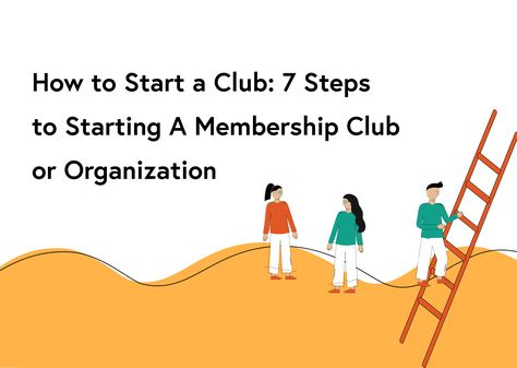 How to start a club - 7 steps-01 Walking Club, Business Checklist, Girl Empowerment, Social Circle, School Clubs, Brand Management, Mission Statement, Fitness Club, Social Media Channels