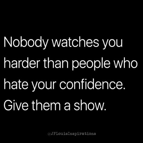 ✔ Nobody Watches You Harder Than People Who Hate Your Confidence. Give Them A Show ~ #Inspire #Leadership #Motivation #Inspiration #JPLouis No One Watches You Harder Quotes, Nobody Watches You Harder Quotes, Wise Inspirational Quotes, I Hate Work, Cowboy Quotes, Leadership Motivation, Hard Work Quotes, Nye Outfits, Hard Quotes