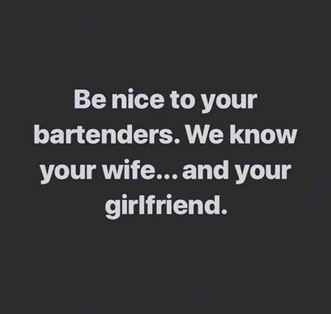 Server Quotes, Bartender Humor, Bartender Quotes, Server Humor, Server Memes, Bartender Funny, Bartender Drinks Recipes, Server Life, Hey Bartender