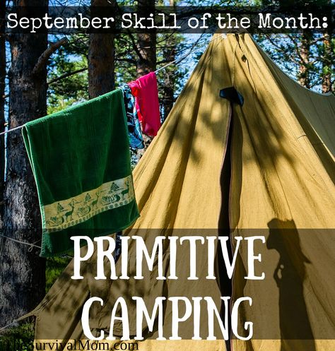 September Skill of the Month: Primitive Camping Primitive Camping, Camping List, Survival Shelter, Survival Food, Camping Activities, Camping Essentials, Camping Survival, Survival Prepping, Camping With Kids