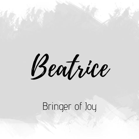 Beatrice Beatrice Aesthetic, Beatrice Name, Beatrix Name, Beatrice Name Meaning, For Beatrice Quotes, Benedick Beatrice, Boy Girl Names, Belly Painting, Words Wallpaper