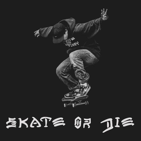 SKATE OR DIE Skate And Destroy, Skateboarding, Skateboard, Tumblr, Movie Posters, Film Posters