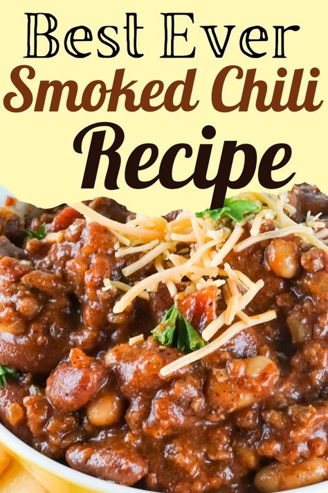 Best Smoked Chili Recipe, Chili With Smoked Paprika, Treager Chili Recipe, Sweet And Smoky Chili, Smoked Sausage Chili Recipes, Chili On Smoker, Chili With Smoked Meat, Chilli On The Smoker, Smoked Sausage Chili