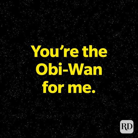 Star Wars Pickup Lines, Star Wars Pick Up Lines, Star Wars Love Quotes, Corny Puns, Yoda Quotes, Use The Force, Best Pick Up Lines, Pick Up Line Jokes, Lines For Girls