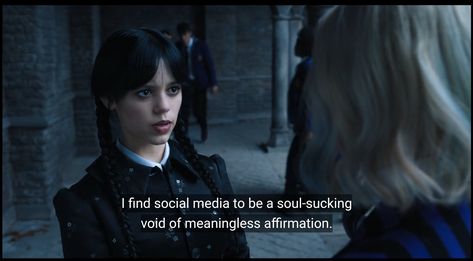 "I find social media to be a soul suckinh void of meaningless affirmation" -Wednesday Addams Wednesday Addams Quotes, Wednesday Addams Cosplay, Divergent Factions, Wednesday Movie, Wednesday Quotes, Movie Lines, Instagram Blog, Wednesday Addams, New Shows