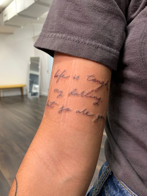 Smaller Arm Tattoos For Women, Where To Put Writing Tattoos, Western Quote Tattoos For Women, Tattoos About Husband, Inspiring Quotes For Tattoos, Loved Ones Writing Tattoo, Life Is Tough Tattoo, Stay Until Tomorrow Tattoo, Women Forearm Tattoo Quotes