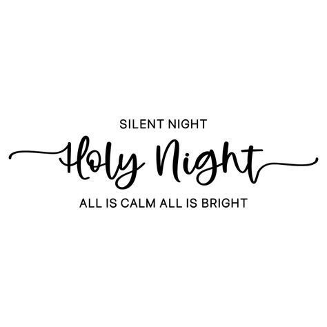 Wall Art Cricut, Silent Night Holy Night, All Is Bright, All Is Calm, Christmas Quote, Oh Holy Night, Holiday Images, Handmade Signs, Religious Christmas