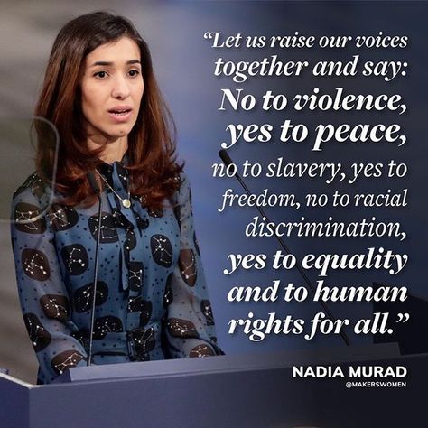 Our humanity, our compassion, our voice.... Nadia Murad, Bee Free, Birds In The Sky, Award Ceremony, Nobel Peace Prize, Smash The Patriarchy, Civil Rights Movement, Gender Equality, Awards Ceremony