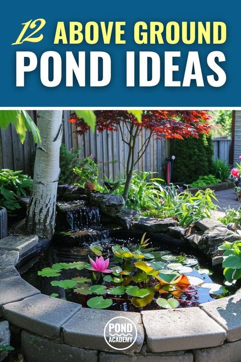 A look at 12 above ground pond ideas to help you design a beautiful and relaxing raised water feature for your backyard! Above Ground Ponds Backyard, Backyard Koi Pond Ideas With Bridge, Courtyard Pond Ideas, Garden Koi Pond Ideas, Above Ground Goldfish Pond, Small Above Ground Pond Ideas Diy, Small Backyard Pond Ideas Diy, Outdoor Pond Ideas Landscaping, Above Ground Pond With Waterfall