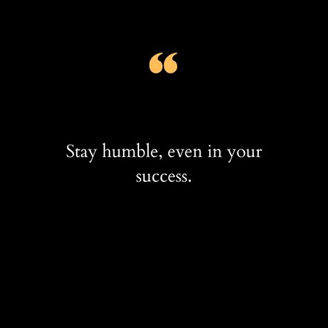 In the dazzling dance of success, let's not forget the graceful step of humility. 🌟 It's easy to get swept away by achievements, accolades, and milestones, but true greatness lies in remaining grounded, kind, and humble through it all. 🌿 Remembering where we started, the struggles we overcame, and the people who supported us along the way keeps our feet firmly on the path of gratitude. 🙏 So, as we reach new heights, let's carry with us the wisdom of humility, for it is the foundation upon whi... Being Humble, Be Humble, Quotes About Staying Humble, Being Humiliated Quote, Humility Quotes Be Humble, Quotes On Humility Be Humble, Struggle Quotes, Vision Board Images, Stay Humble