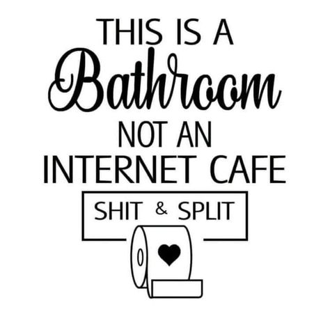 Bathroom Quotes Funny, Internet Cafe, Funny Wood Signs, Bathroom Quotes, Funny Bathroom Signs, Cricut Craft Room, Bathroom Humor, Cricut Projects Vinyl, Sarcastic Quotes