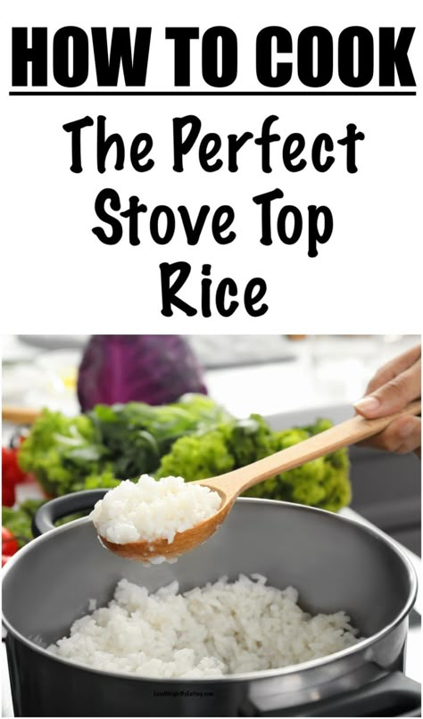 How to Cook Rice on the Stove Top (Perfect Rice Every Time) Rice On Stove Top How To Cook, Stove Top Rice How To Cook, How To Boil Rice On Stove, Best White Rice Recipe, How To Cook Rice On The Stove, Rice On The Stove Top, Low Calorie Rice, Rice To Water Ratio, Rice On Stove