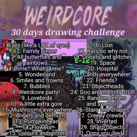 I clouldn't find one anywhere and I had nothing to do so yea Challenge 30 Day Drawing, 30 Day Art Challenge Gore, Art October Challenge, 30 Day Drawing Challenge Sketchbooks, Weird Core Art Sketches, Dreamcore Drawing, Weirdcore Drawings, 30 Day Art Challenge, 30 Day Drawing Challenge