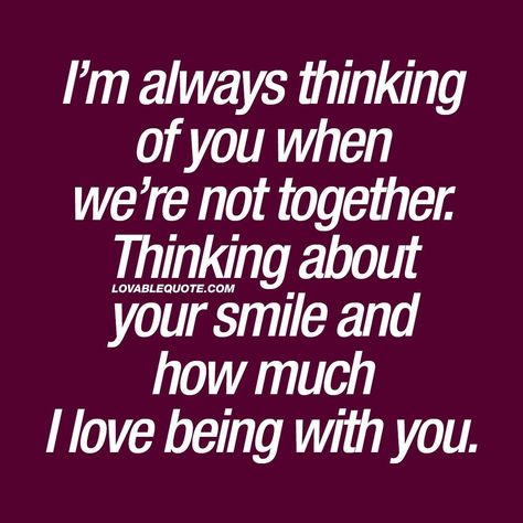 You have such a beautiful smile that captivates my heart and my mind so willingly that my heart just melts and smiles so wide!! 😍😍😍😙😘😚😊 Cute For Him, Couple Quote, Thinking Of You Quotes, Together Quotes, Quotes Cute, Thinking About You, Always Thinking Of You, Soulmate Love Quotes, Girlfriend Quotes