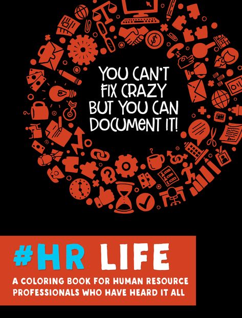 Looking for the perfect gift for a friend who works in HR? Look no more: You just found it! (And if you're a Human Resources professional, you already know you've GOT to have this coloring book!)  #HR Life is the perfect gift for yofor every Human Resource professional who has seen it all, heard it all, dealt with it all, solved it all - and survived. It’s filled with wickedly funny, wise and snarky coloring pages that will resonate with every HR professional, and can be found on Amazon.com Gifts For Hr Professionals, Human Resources, Professions, Coloring Books, Coloring Pages, Human, Funny, Books, Color