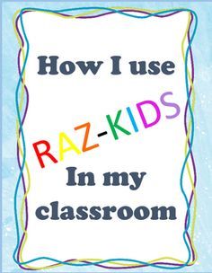 Raz Kids. I created this resource to share my tips, organization, and implementation strategies with other teachers who are also limited with guided reading books, or who are tired of reading the same novels year after year. A bonus is that this program has made my reading groups nearly paperless! The growth my students have made is tremendous and I have data to prove it! Jan Richardson, Raz Kids, Subscriptions For Kids, Guided Reading Books, Literacy Coaching, Third Grade Reading, Instructional Technology, Language Arts Elementary, Arts Ideas