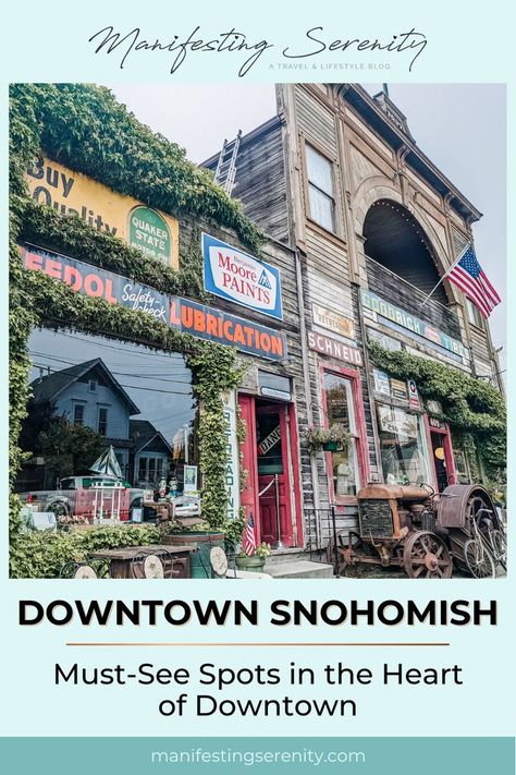 Graphic with the title "Downtown Snohomish" the sub title "Must-See Spots in the Heart of Downtown/" Snohomish Washington, Rainy City, Washington Travel, Vacation Usa, Walking Paths, Adventure Bucket List, Beautiful Places To Visit, Travel Lifestyle, Female Travel