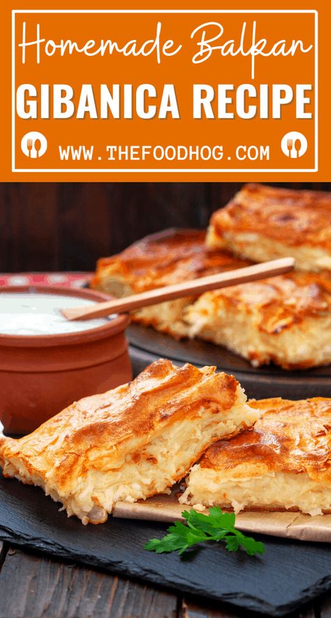 Gibanica Recipe, Bosnian Food, Phyllo Recipes, Ukrainian Food, Food Desert, Macedonian Food, International Desserts, Savory Pies, European Recipes