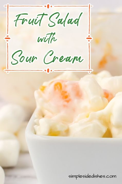 This creamy fruit salad with sour cream is an easy recipe for special occasions and family gatherings. And you can mix it the night before to have a perfect dish the next day. #fruitsaladwithsourcream #sourcreamfruitsalad #sourcreamrecipe #fruitsaladrecipewithsourcream #sourcreamfruitsaladrecipe #fruitsaladiwthmarshmallowsandsourcream #24hourfruitsalad #makeaheadfruitsalad #overnightfruitsalad #simplesidedishes.com Fruit Salad With Sour Cream, Fruit Salad With Cream, Fruit Cocktail Salad, Cream Fruit Salad, Salad With Sour Cream, Creamy Fruit Salad, Recipe With Sour Cream, Sour Cream Desserts, Fruit Salad With Pudding