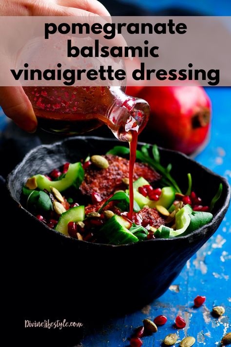 Pomegranate Vinaigrette Recipes Dressing Divine Lifestyle Pomegranate Balsamic Dressing, Pommegrenade Recipe, Pomegranate Molasses Salad Dressing, Pomegranate Sauce Recipe, Marinade For Steaks, Pomegranate Vinaigrette Dressing, Pomegranate Salad Dressing, Balsamic Vinaigrette Dressing Recipe, Pomegranate Molasses Dressing