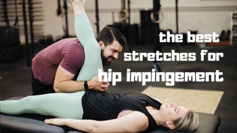 THE BEST HIP IMPINGEMENT STRETCHES - The Barbell Physio Hip Out Of Alignment, Hip Impingement Exercises, Hip Impingement, Body Surgery, Hip Flexibility, Stretch Routine, Hip Flexor Stretch, Activities Of Daily Living, Hip Stretches