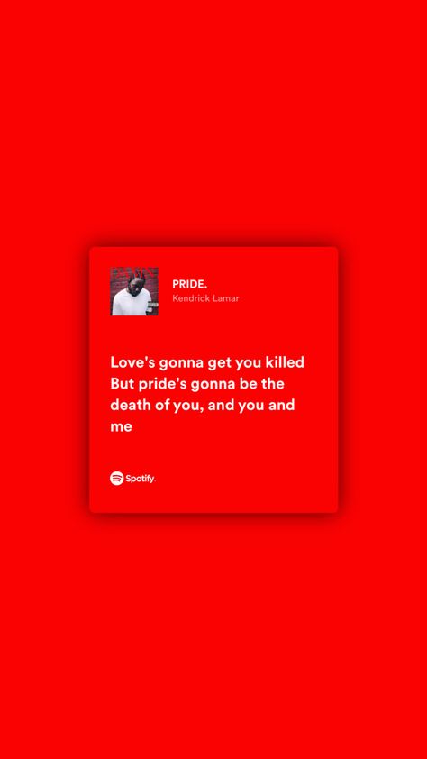 Red Aesthetic Lyrics, Pride Lyrics, Lyrics Kendrick Lamar, Kendrick Lamar Music, Kendrick Lamar Lyrics, Killing Quotes, Aesthetic Lyrics, Music Journal, Pride Love