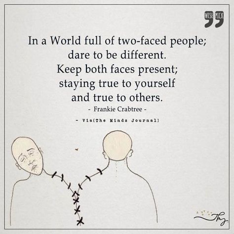 In a world full of two faced people - http://themindsjournal.com/in-a-world-full-of-two-faced-people/ People With Two Faces Quotes, Dual Face People Quotes, Two Face Quotes, Two Faces People Quotes, Two Faces Quotes, Multiple Personality Quotes, 2 Faced People Quotes, 2 Faced People, Two Faced People Quotes