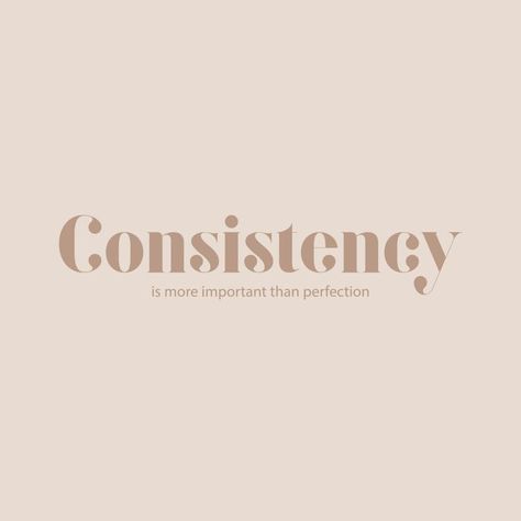 Citation : consistency is more important than perfection Consistency Is More Important, Herbalife Quotes, Aesthetic Cute Things, Monthly Vision Board, Consistency Quotes, Creator Quotes, Quotes For Art, Nubian Goddess, Beige Icons