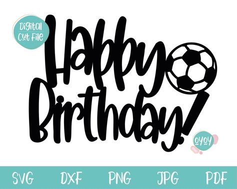 Happy Birthday Cake Topper Svg, Happy Birthday Football, Soccer Birthday Cakes, Happy Birthday Calligraphy, Football Cake Toppers, Football Birthday Cake, Happy Birthday Font, Happy Birthday Drawings, Soccer Cake