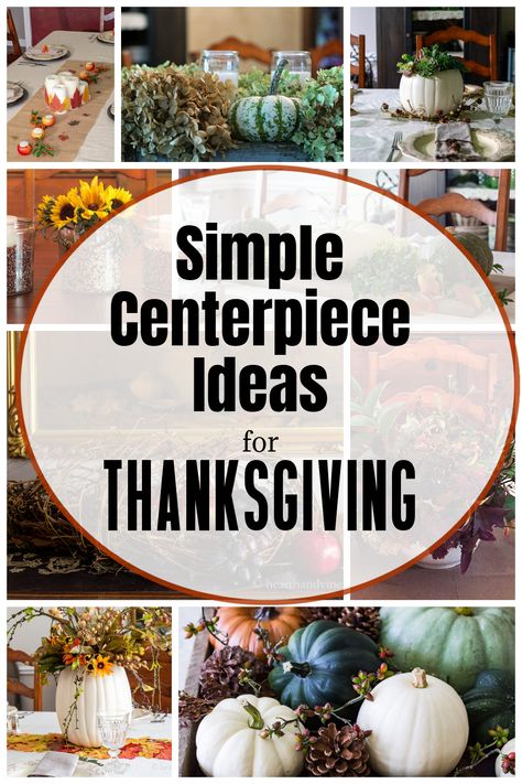 A collage of centerpieces and decorations for Thanksgiving. Simple Thanksgiving Small Table Decor, Thanksgiving Magnolia Centerpiece, Flower Arrangements Thanksgiving, Easy Diy Fall Centerpieces For Table, Easy Thanksgiving Decorations Table, Simple Thanksgiving Table Centerpieces, Fall Tablescapes Simple, Thanksgiving Center Piece Ideas, Small Thanksgiving Centerpieces