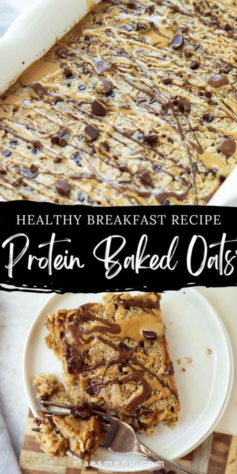 Protein Baked Oats - Mae's Menu Protein Oatmeal Bake Breakfast, Chocolate Protein Baked Oats, Protein Oats Baked, Baked Oatmeal High Protein, High Protein Breakfast Bake, Healthy Baked Oats Recipes, Baked Oats Protein, Baked Oatmeal Protein, Protein Oatmeal Bake