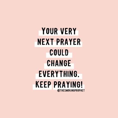 Keep Praying Quotes, Spiritual Goals, Prayer Changes Things, Keep Praying, Prayer Life, Appreciate Life, Quotes Prayer, Pray Quotes, If You Love Someone