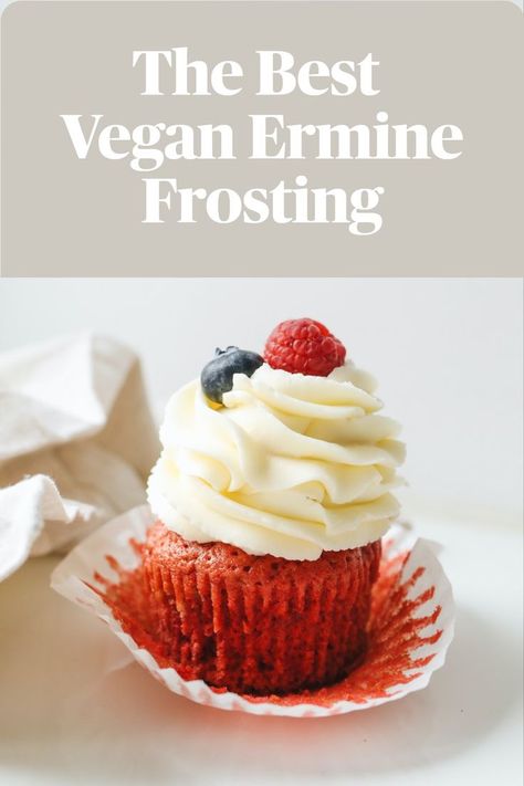 Gluten Free Icing, Frosting Without Butter, Low Sugar Cakes, Vegan Buttercream Frosting, Ermine Frosting, Vegan Buttercream, American Buttercream, Plant Based Desserts, Vegan Cupcakes