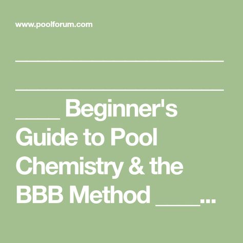 __________________________________________ Beginner's Guide to Pool Chemistry & the BBB Method __________________________________________ . . . . from the original (2006) version of this page: This version (July 2018) updates both the page, and the BBB Method it described . . . which implied more emphasis on baking soda than it should have, and not enough on stabilizer. Pool Sand, Diy Swimming Pool, Pool Time, Not Enough, Beginners Guide, Emphasis, Enough Is Enough, Baking Soda, Chemistry