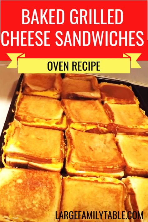 Large Family Recipes: Grilled Cheese in the Oven Recipe - Large Family Table Grilled Cheese For Large Group, Grill Cheese In The Oven, Grilled Cheese In The Oven Cookie Sheets, Grilled Cheese Sandwiches For A Crowd, Oven Breakfast Sandwiches, Oven Grilled Cheese Baking Sheet, Grilled Cheese Oven, Oven Baked Grilled Cheese, Grilled Cheese In The Oven