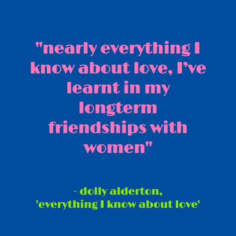 Everything I Know About Love Quotes Dolly Alderton, Dolly Alderton Quotes, Everything I Know About Love Quotes, Dolly Alderton, Everything I Know About Love, About Love Quotes, Love Being A Woman, Commonplace Book, Being A Woman