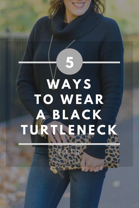 5 Ways to Wear a Black Turtleneck with several real life examples of each! Jo-Lynne Shane #fashion #womensfashion #winterstyle #fashionover40 Turtle Neck Sweaters Women, Jeans And Black Turtleneck Outfit, How To Style Turtle Neck Sweaters, Styling A Turtleneck Outfit Ideas, Style Turtle Neck Outfit, How To Style Black Turtleneck, Black Turtle Neck Outfits, How To Style A Turtleneck Outfit Ideas, Turtle Neck Sweater Outfits